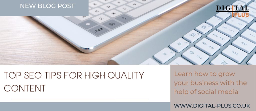 Top SEO tips for high quality content - Digital Plus