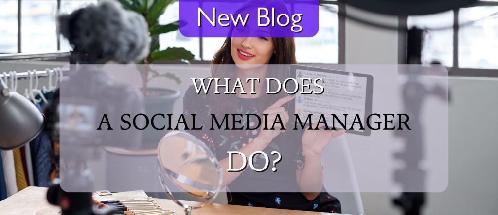What Does a Social Media Manager Do