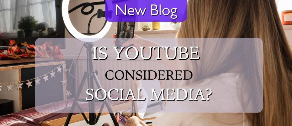 Is YouTube Considered Social Media?