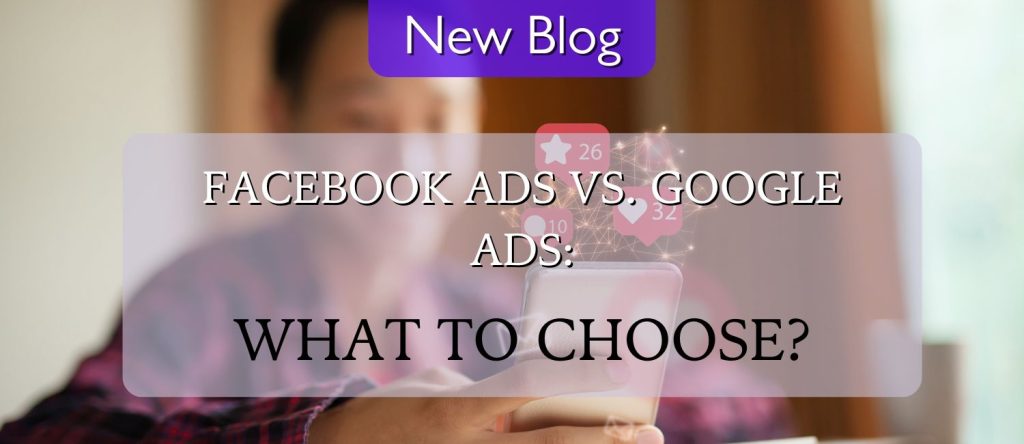 Facebook Ads vs Google Ads What to Choose - facebook ads vs google ads